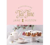 Winterliche Tea Time mit Jane Austen: Rezepte und Zitate (Copertina rigida)