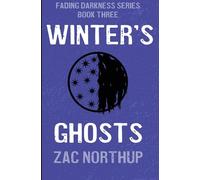 Winter's Ghosts: Book Three of the Fading Darkness Series