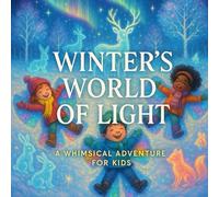 WINTER'S WORLD OF LIGHT