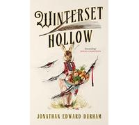 Winterset Hollow: A modern cult classic of folk horror: Like if Stephen King wrote Winnie the Pooh. A modern cult classic of folk horror