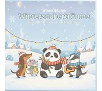 Winterzauberträume: Ein gemütliches Winter-Ausmalbuch voller süßer Szenen und magischer Momente