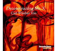 Winther Carl Trio - Deconstructing Mr. X
