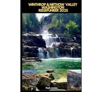 WINTHROP & METHOW VALLEY WASHINGTON REISEFÜHRER 2025