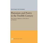 Winthrop Wetherbe Platonism and Poetry in the Twelfth Centur (Copertina rigida)