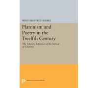 Winthrop Wetherbee Platonism and Poetry in the Twelfth Century (Tascabile)