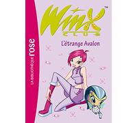 Winx Club, Tome 9 : L'étrange Avalon