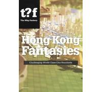 Winy Maas Hong Kong Fantasies. A Visual Expedition into the Future o (Tascabile)