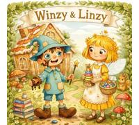 Winzy & Linzy: A Colorful Story About Good Habits and Behavior