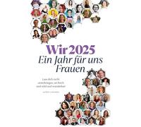 WIR 2025: Ein Jahr für uns Frauen