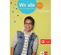 Wir alle in zwei Banden: Kurs- und Ubungsbuch A1.2 mit Audios und Videos