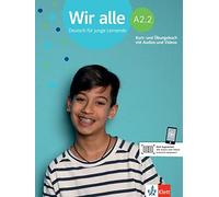 Wir alle in zwei Banden: Kurs- und Ubungsbuch A2.2 mit Audios und Videos