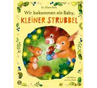 Wir bekommen ein Baby, kleiner Strubbel: Das Bilderbuch für alle Familien, die Nachwuchs erwarten | Von der SPIEGEL-Bestsellerautorin | Über die Geburt eines Geschwisterkindes | Bindungsorientiert: 2