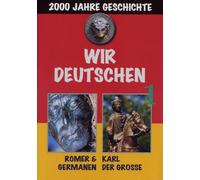 Wir Deutschen 1-Römer & Germanen/Karl der Große