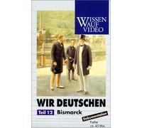 Wir Deutschen 12 - Bismarck