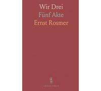 Wir Drei: Fünf Akte