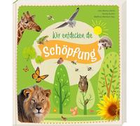 Wir entdecken die Schöpfung: Geschichten- und Mitmachbuch