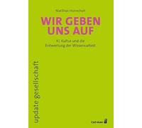 Wir geben uns auf: KI, Kultur und die Entwertung der Wissensarbeit