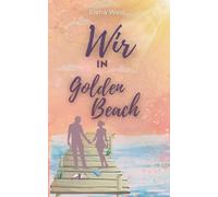 Wir in Golden Beach: Golden Beach II - Small Town Romance
