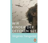 Wir Kinder der offenen See: Roman