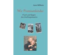 Wir Premiumkinder: Fluch und Segen des Zwillingsdaseins
