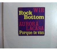 Wir - Rock Bottom, Porque Te Vas Erscheinungsjahr um 1972
