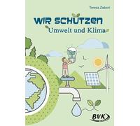 Wir schützen Umwelt und Klima | Umwelterziehung in der Grundschule