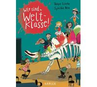 Wir sind (die) Weltklasse: Nominiert für den Deutschen Jugendliteraturpreis 2025, Sparte Kinderbuch