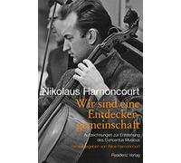 Wir sind eine Entdeckergemeinschaft: Aufzeichnungen zur Entstehung des Concentus Musicus