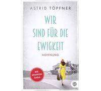 Wir sind für die Ewigkeit: Hoffnung: 1