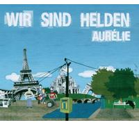 Wir Sind Helden - Aurelie