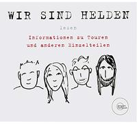 Wir Sind Helden - Informationen zu Touren und Anderen Einzelteilen