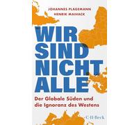 Wir sind nicht alle: Der globale Süden und die Ignoranz des Westens: 6534