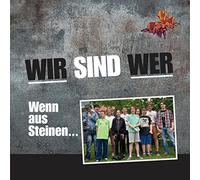 WIR SIND WER - WENN AUS STEINEN