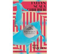 Wir waren Artisten: Das Mädchen - Roman