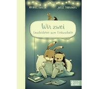 Wir zwei - Geschichten zum Einkuscheln: Ein Vorlesebuch mit warmherzig erzählten Geschichten für Kinder ab 5 Jahren mit Hase und Igel