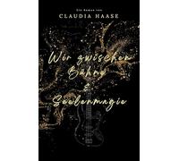 Wir zwischen Bühne und Seelenmagie: 1