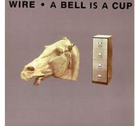 Wire - A Bell Is a Cup...