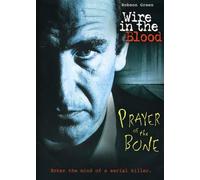 Wire in the Blood:Prayer of Th - Wire In The Blood: Prayer Of The Bone [Edizione: Stati Uniti]