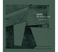 Wire Not About to Die: Studio Demos 1977-1978 (CD) Album