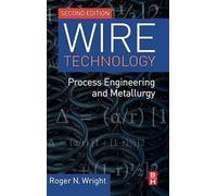 Wire Technology: Process Engineering and Metallurgy