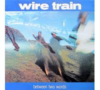 WIRE TRAIN - BETWEEN TWO WORLDS LP (VINYL) UK CBS 1985