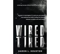 Wired but Tired