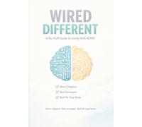 Wired Different: An ADHD guide