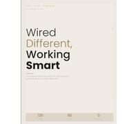 Wired Different, Working Smart: The Undated Strategic Planning System for Entrepreneurs Who Think, Lead, and Build Differently