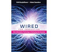 Erik Brynjolfsson Adam Saunders Wired for Innovation (Tascabile) MIT Press