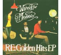 Wired for Mono - Re: Golden Hits Ep