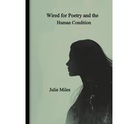 Wired for Poetry and the Human Condition