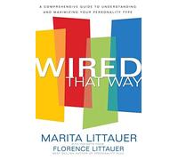 Wired That Way: A Comprehensive Guide to Understanding and Maximizing Your Perso