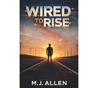 Wired to Rise