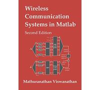 Wireless Communication Systems in Matlab: Second Edition (Black & White Print)